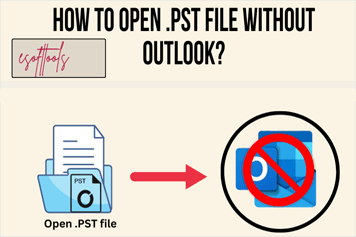 Open PST File Without Outlook